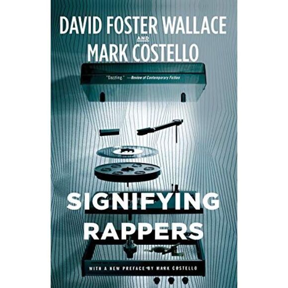 Signifying Rappers -- David Foster Wallace - Picture 2 of 3